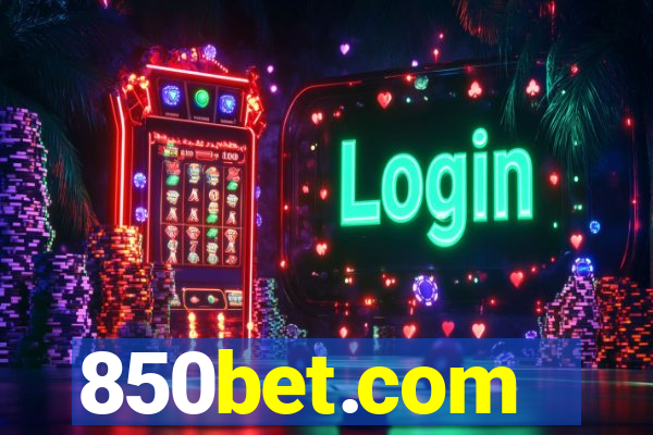 850bet.com - caça-níqueis online cassino
